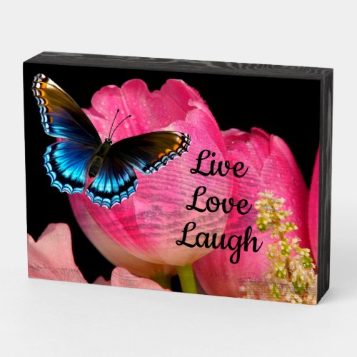Live Love Laugh Butterfly and Tulips Wooden Box Sign