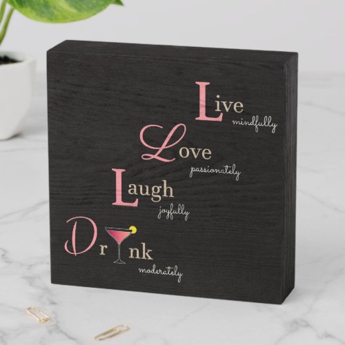 Live Love Laugh Drink Pink Cocktail Wooden Box Sign