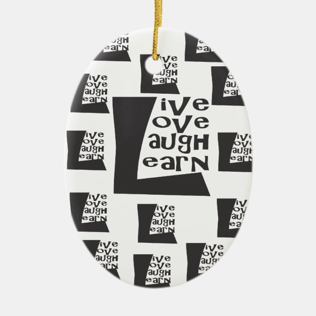 Live, Love, Laugh, Learn Ceramic Ornament (Front)