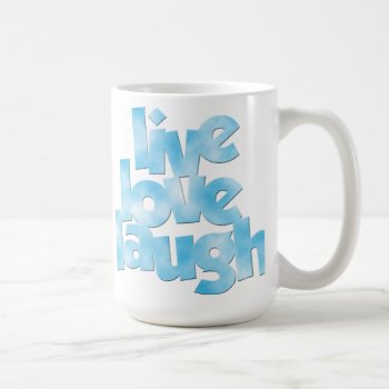 Live Love Laugh Mug by ImGEEE at Zazzle