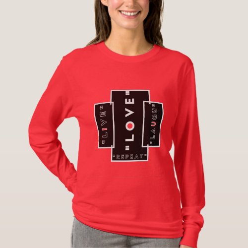 LIVE LOVE LAUGH T_Shirt