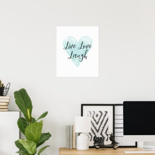 Live Love Laugh teal blue water color heart poster