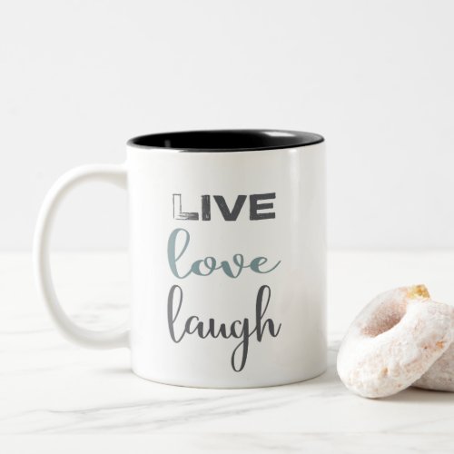 Live Love Laugh Typography Quote Two_Tone Coffee Mug