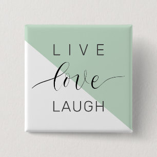 Live Love Laught Positive Motivation Mint Quote Button