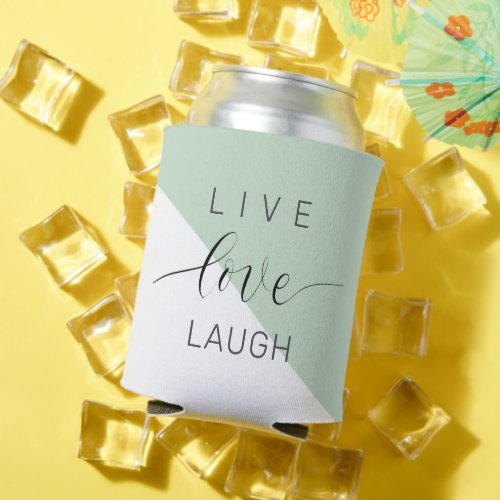 Live Love Laught Positive Motivation Mint Quote Can Cooler