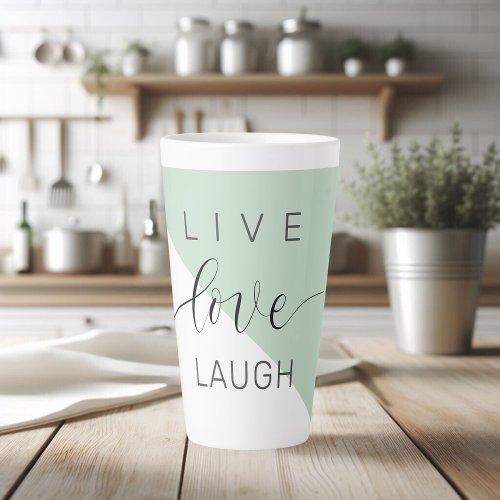 Live Love Laught Positive Motivation Mint Quote Latte Mug