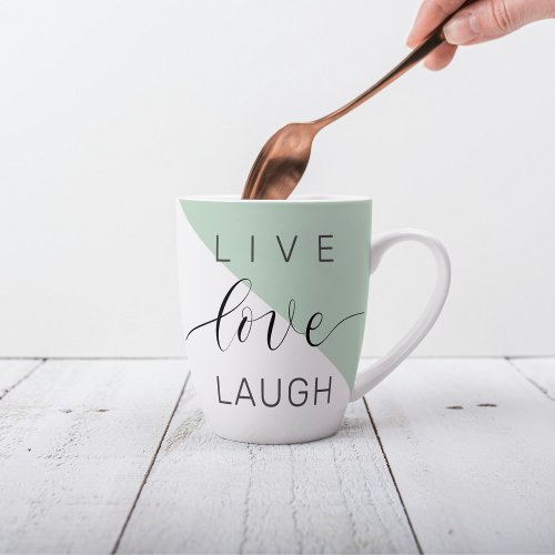 Live Love Laught Positive Motivation Mint Quote Latte Mug
