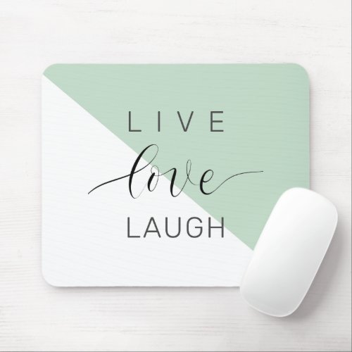 Live Love Laught Positive Motivation Mint Quote Mouse Pad