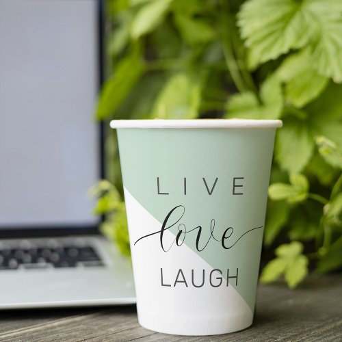 Live Love Laught Positive Motivation Mint Quote Paper Cups