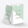 Live Love Laught Positive Motivation Mint Quote Playing Cards