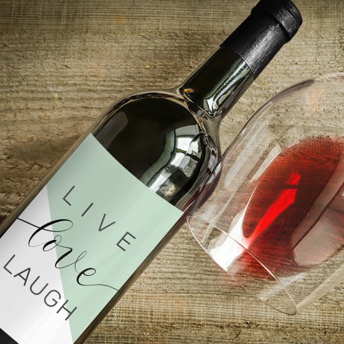 Live Love Laught Positive Motivation Mint Quote Wine Label