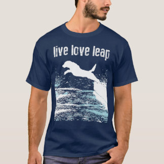 Live Love Leap  Canine Agility  Dog Sports  Dock D T-Shirt