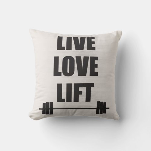 Live Love Lift Throw Pillow