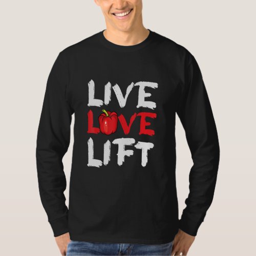 Live Love Lift Vegan Vegetarian Gym Work_Out Weigh T_Shirt