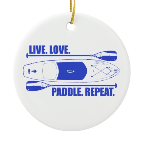 Live Love Paddle Repeat Ceramic Ornament
