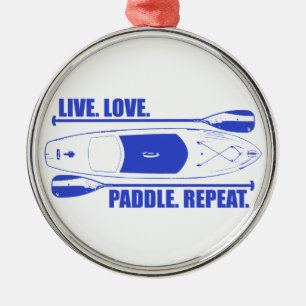 Live Love Paddle Repeat Metal Ornament