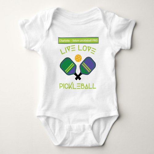  Live love  pickleball Baby Bodysuit