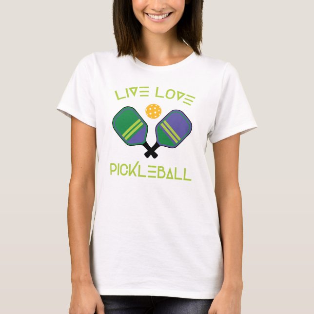 😍 Live, love , pickleball  T-Shirt (Front)