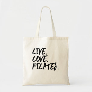 Live. Love. Pilated. Tote Bag