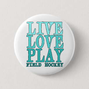 Live, Love, Play - Field Hockey Button