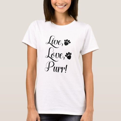 Live Love Purr T_Shirt