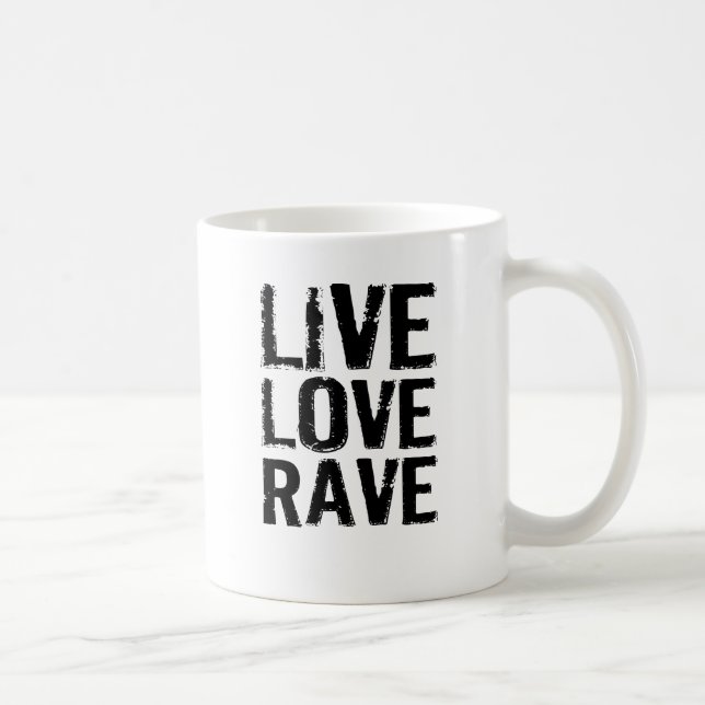 Live Love Rave Coffee Mug (Right)