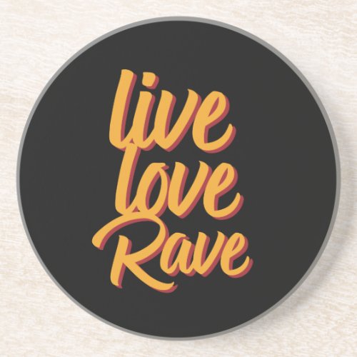 Live Love Rave Dance Party Electronic Music Coaster