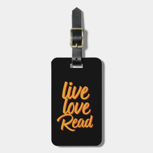 Live Love Read Reading Bookworm Book Lover Luggage Tag