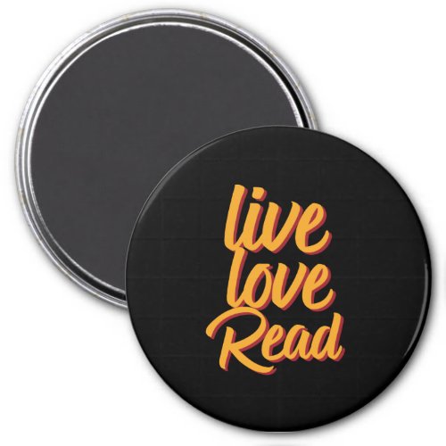 Live Love Read Reading Bookworm Book Lover Magnet