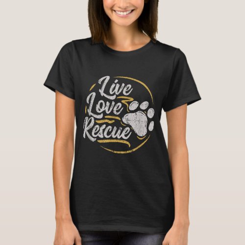 Live Love Rescue _ Dog Lover Adopt a Dog Adoption T_Shirt