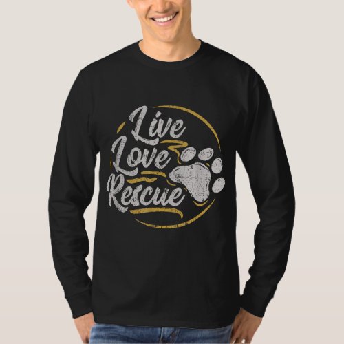 Live Love Rescue _ Dog Lover Adopt a Dog Adoption T_Shirt