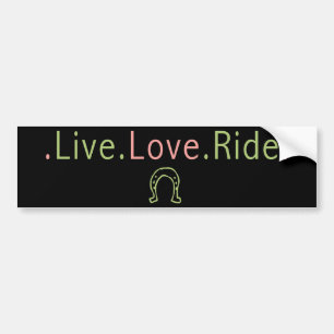 Live Love Ride Bumper Sticker