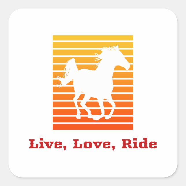 Live Love Ride Horse   Square Sticker (Front)