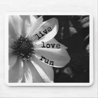 Live Love Run by Vetro Designs Mouse Pad