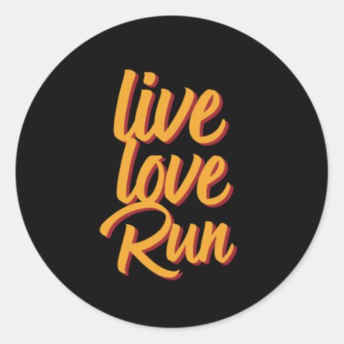 Live Love Run Marathon Runner Workout Exercise Classic Round Sticker