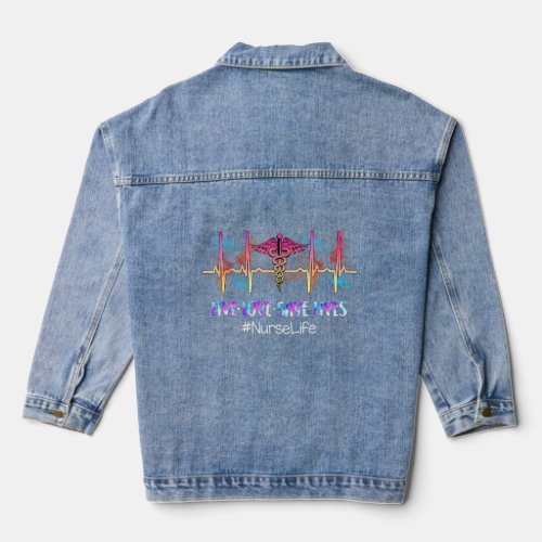 Live Love Save Lives Smoke Heartbeat Nurse Life  Denim Jacket