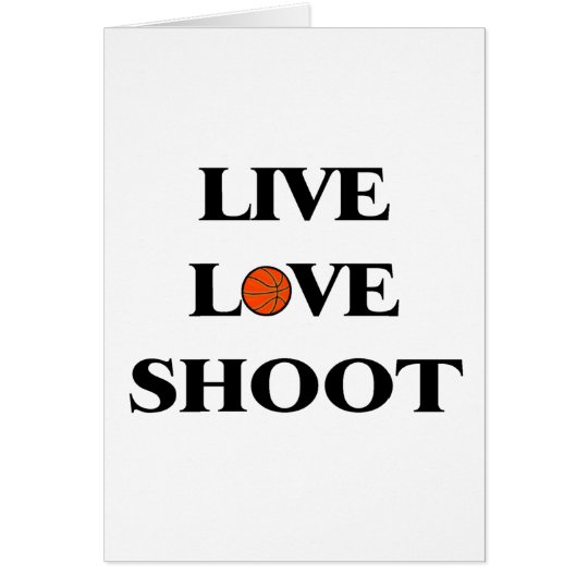 Live Love Shoot (Basketball) Card