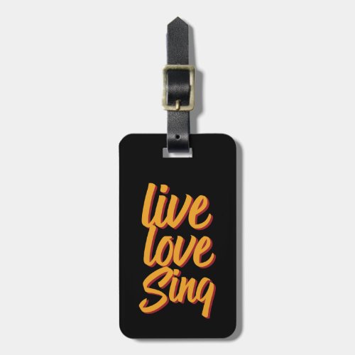 Live Love Sing Singer Songwriter Karaoke Lover Luggage Tag