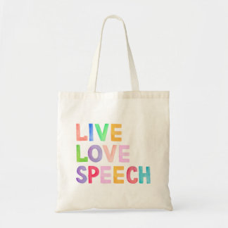 Live Love Speech Tote Bag