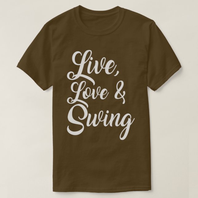LIVE LOVE SWING swimming pool gift T-Shirt (Design Front)