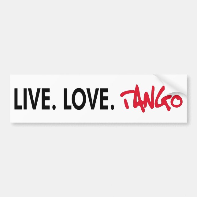 Live Love Tango cool design! Bumper Sticker (Front)