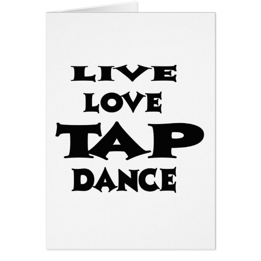 Live Love Tap dance Cards (Front)