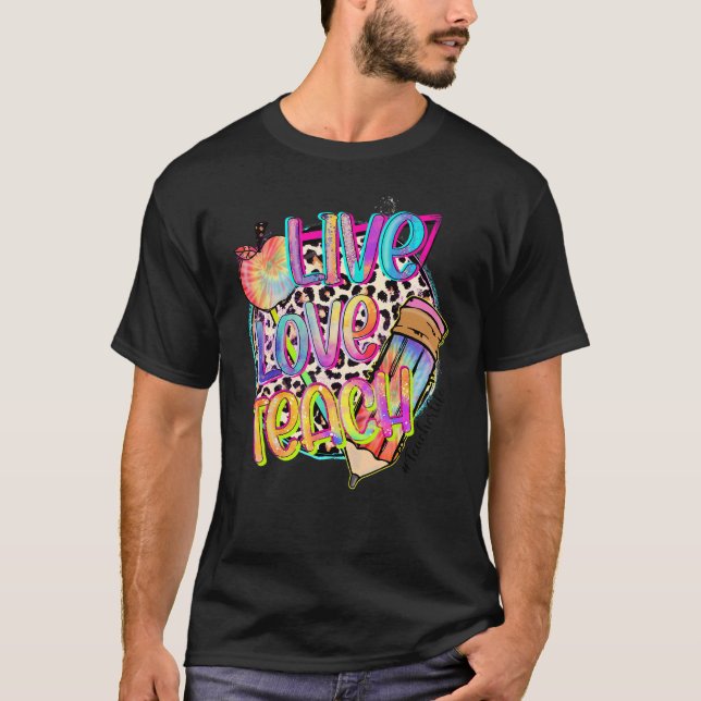 Live Love Teach Apple Teacher Life  Teacher  1 T-Shirt (Front)