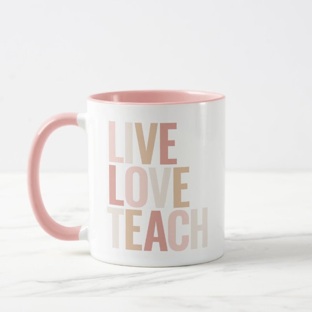 Live Love Teach Pink Teacher Appreciation Mug (Left)