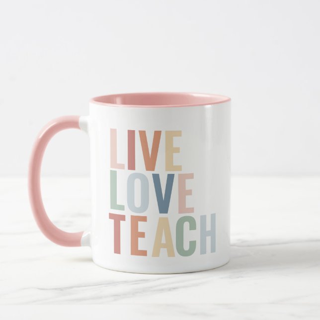 Live Love Teach Rainbow Teacher Appreciation Mug (Left)