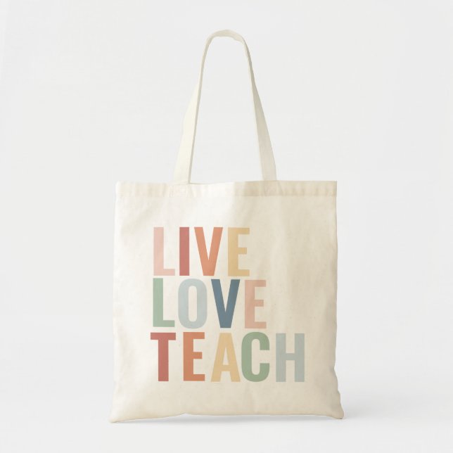 Live Love Teach Rainbow Teacher Appreciation Tote Bag (Front)