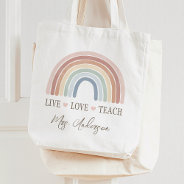 Live Love Teach Rainbow Teacher Appreciation Tote Bag at Zazzle