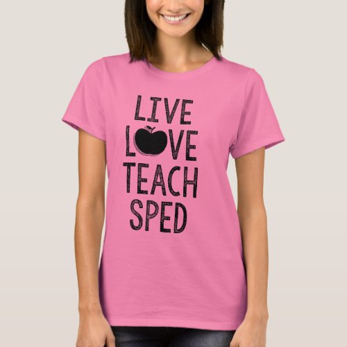 Live Love Teach SPED Tee