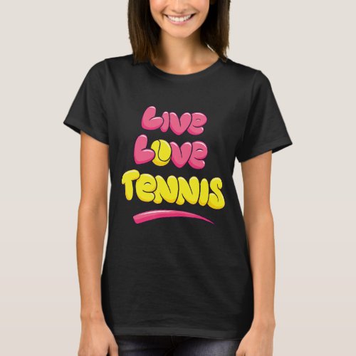 Live Love Tennis Valentines For Tennis Lovers T_Shirt