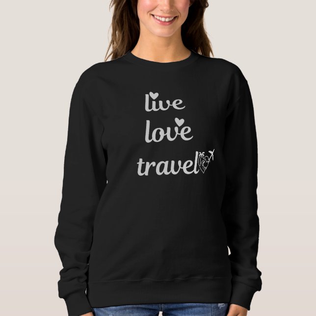 Live Love Travel Typography, Paper Airplane,Simple Sweatshirt (Front)